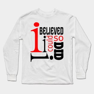 Believing Long Sleeve T-Shirt